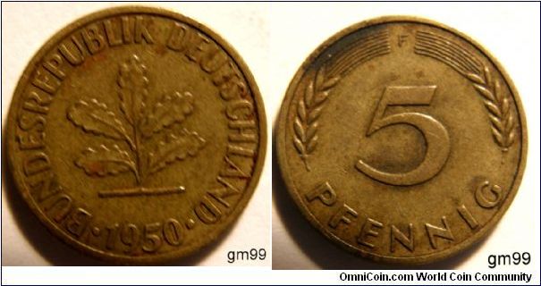 5 Pfennig (Copper Plated Steel) : 1950-2001
Obverse; Plant with 5 leaves
BUNDESREPUB,LIK DEUTSCHLAND date
Reverse; Stalks either side of value,
5 PFENNIG