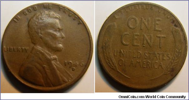 Bronze 
1946D Wheat Penny
Composition: .950 Copper, .05 Tin and Zinc 
Diameter: 19 mm 
Weight: 3.11 grams 
Edge: Plain