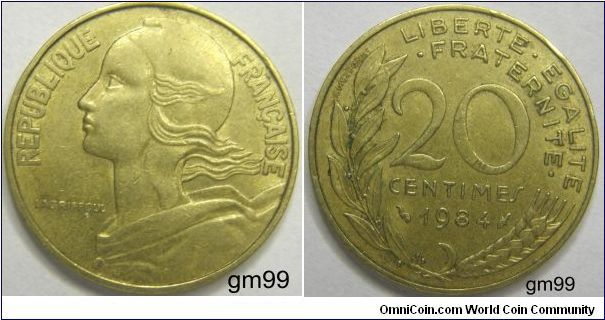 20 Centimes (Aluminum-Bronze) Obverse; Liberty right,
REPUBLIQUE FRANCAISE
Revers; Stalk and wheat ear,
LIBERTE EGALITE FRATERNITE 20 CENTIMES date 1984