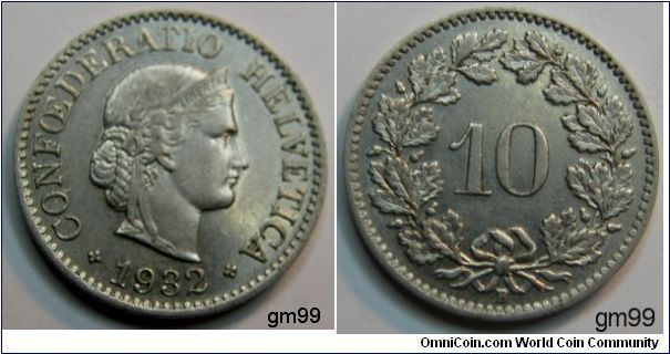 10 Rappen (Copper-Nickel) Overse; Head of Helvetia right, LIBERTAS on headband,
CONFOEDERATIO HELVETICA date 1932
Reverse;Value within wreath
10