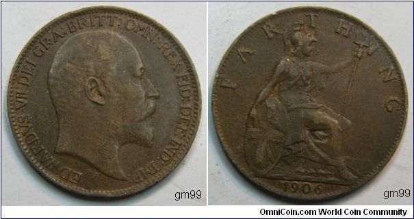 Farthing Obverse;  Bare head of Edward VII right, 
EDWARDVS VII DEI GRA: BRITT: OMN: REX FID: DEF: IND: IMP: 
Reverse;  Britannia seated right on rock by sea, holding shield and trident 
FARTHING date 1906