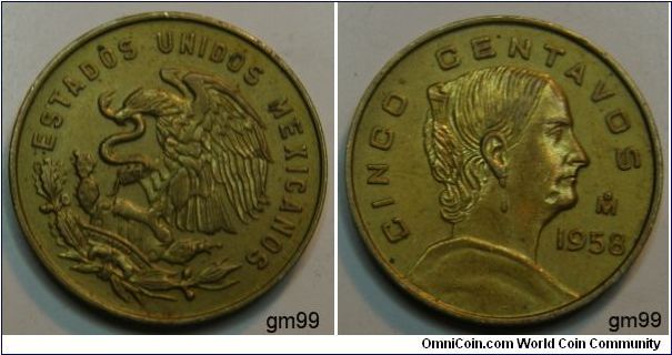 Good Tone
Obverse: Eagle standing left on cactus, snake in beak,
 ESTADOS UNIDOS MEXICANOS
Reverse: White Josefa right,
 CINCO CENTAVOS date 1958
5 Centavos