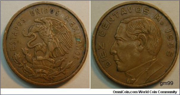 10 Centavos (Bronze) 
Obverse: Eagle standing left on cactus, snake in beak,
 ESTADOS UNIDOS MEXICANOS
Reverse: Benito Juarez left,
 DIEZ CENTAVOS Mo date 1956