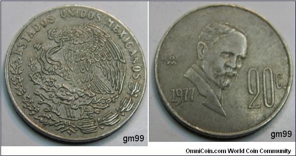 20 Centavos (Copper-Nickel) 
Obverse: Eagle standing left on cactus, snake in beak,
 ESTADOS UNIDOS MEXICANOS
Reverse: Bearded bust of Francisco Madero right,
Mo date 1977