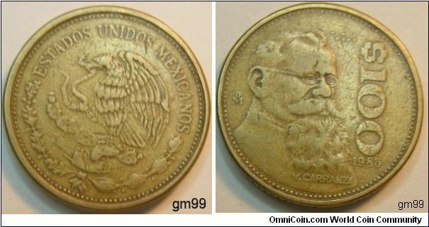 100 Pesos (Aluminum-Bronze) : Obverse: Eagle standing left on cactus, snake in beak.
 ESTADOS UNIDOS MEXICANOS
Reverse: Bearded bust of Venustiano Carranza right,
 $100 date: 1985, V CARRANZA
