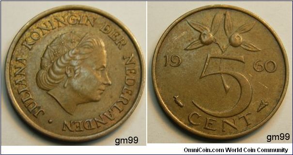 5 Cents (Bronze) Obverse; Queen Juliana right,
JULIANA KONINGIN DER NEDERLANDEN
Reverse; Two flowers above 5, date 1960, 5 CENTS