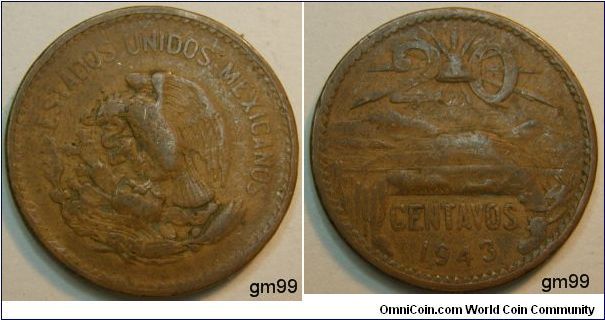 20 Centavos (Bronze), 
Obverse: Eagle standing left on cactus, snake in beak, ESTADOS UNIDOS MEXICANOS
Reverse: Cap with rays above mountains with cactus left and right in foreground,
 20 CENTAVOS date 1943