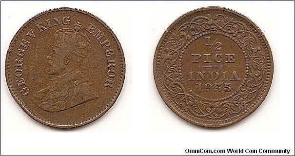 1/2 Pice-India-British-
KM#510
Bronze Ruler: George V Obv: Crowned bust left Obv. Leg.:
GEORGE V KING EMPEROR Rev: Date and denomination
within circle, wreath surrounds