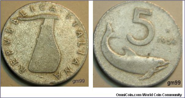 5 Lire (Aluminum) Obverse: Prow, REPVBBLICA ITALIANA
Reverse: Dolphin right,
5, date 1954
