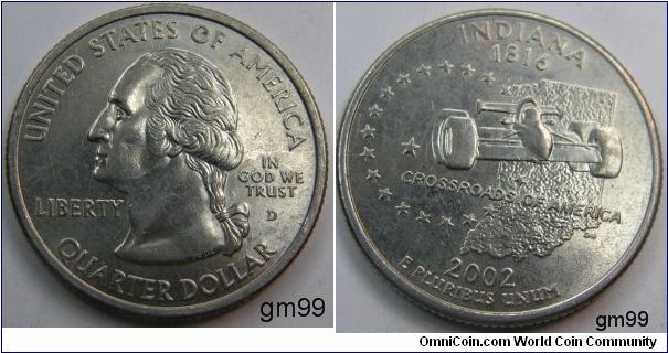 2002D Washington Quarter,Reverse: Indiana quarter, the state pride in the famous Indianapolis 500 race.  The design features the image of a racecar superimposed on an outline of the state with the inscription Crossroads of America.  The design also includes 19 stars signifying Indiana as the 19th state