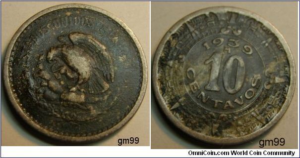 10 Centavos (Copper-Nickel) Obverse: Eagle standing left on cactus, snake in beak,
ESTADOS UNIDOS MEXICANOS
Reverse: Date 1939 and value within Aztec border,
10 CENTAVOS