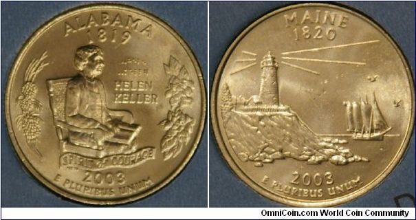 Alabama & Maine.  22nd and 23rd states. 
Alabama honors famous native Helen Keller which includes her name in braille, a woman who truly embodied the 'spirit of courage'.  Also includes long leaf pine branch and magnolias on the sides.
Maine, 'incorporates a rendition of the Pemaquid Point Light atop a granite coast and of a schooner at sea' (www.usmint.gov/mint _programs/50sq_program/ states/index.cfm?state=ME)