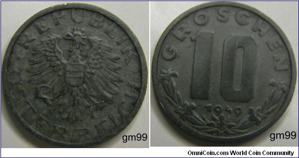 10 Groschen (Zinc) Obverse; Crowned eagle with wings spread facing, head left,
REPUBLIK OSTERREICH
Reverse; Edelweiss sprigs below date,
GROSCHEN 10 date