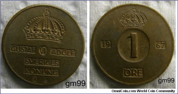 1 Ore (Bronze) : 1952-1971
Obverse: Crown above legend,
GUSTAF VI ADOLF SVERIGES KONUNG
Reverse: Crowned 1, date 1 ORE