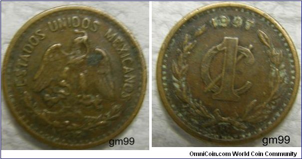 1 Centavo, Obverse: Eagle standing facing on cactus, snake in beak,
ESTADOS UNIDOS MEXICANOS
Reverse: Date above 1 over C, wreath around,
date