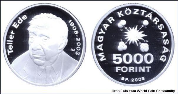 Hungary, 5000 forint, 2008, Ag, 1908-2003, 100th Anniversary of the Birth of Ede Teller, Hungarian Scientist, Father of the Hydrogen Bomb.                                                                                                                                                                                                                                                                                                                                                                          