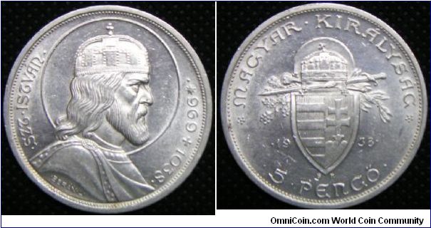 Kingdom - Hungary, 5 Pengo,  1938. Subject: 900th Anniversary - Death of St. Stephan.  25.0000 g, 0.6400 Silver, .5145 Oz. ASW., Mintage: 600,000 units. UNC.