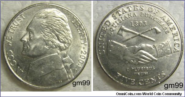 2004D Spring Design: Louisiana Purchase Nickel, 5 Cents. 
Obverse: bears the likeness of President Jefferson. 
Reverse: features a rendition of the original Jefferson Peace Medal. 2004D- Mint Mark D (for Denver, Colorado).