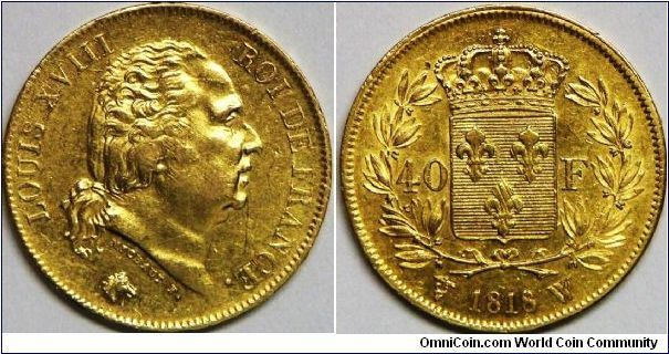 Second Kingdom: Louis XVIII, 40 Francs, 1818W. 12.9039 g, 0.9000 Gold, .3734 Oz. AGW. Mintage: 353,000 units. Mint: Lille. EF.
