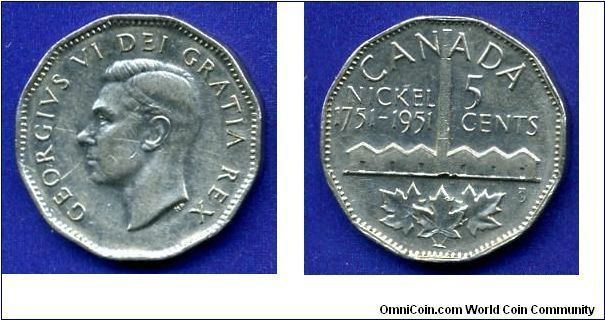 5 cents.
200 years Canadian nickel 1751-1951.
George VI (1936-1952).


Ni.