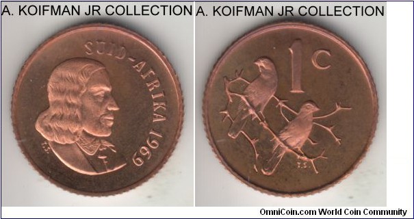 KM-65.2, 1969 South Africa (Republic) cent; proof, bronze, reeded edge; Afrikaans legend, mintage 12,000 in proof, nice frosty both portrait of Jan van Riebeeck on obverse and sparrows on reverse; re-cut 1 in denomination on reverse with sloping top of the numeral.