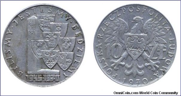 Poland, 10 zlotych, 1970, Cu-Ni, 1945-1970, Bylismy-Jestesmy Bedziemy, 25th anniversary of provincial annexations.                                                                                                                                                                                                                                                                                                                                                                                                  