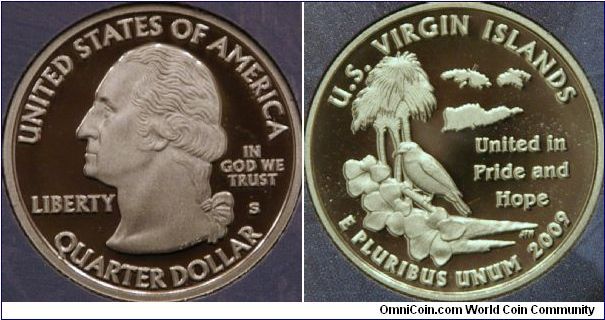 US Virgin Islands. 5th quarter of 2009.  ''features an outline of the three major islands, the yellow breast or banana quit, its official bird; the yellow cedar or yellow elder, the official flower; and a Tyre Palm Tree'' ref. http://www.usmint.gov/mint_programs/ DCAndTerritories/