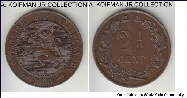 KM-108, 1880 Netherlands 2 and 1/2 cent; Williem III, common but nice deep chocolate brown uncirculated.
