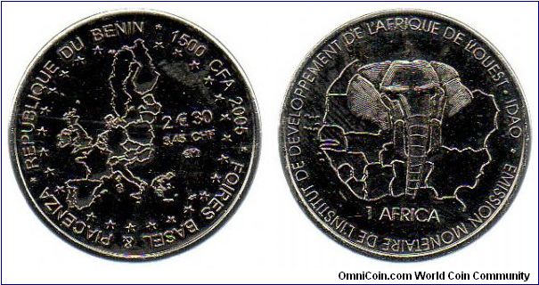 2005 1 Africa (1500 CFA Francs / 2.30 Euros / 3.45 CHF) This coin was issued for sale at the coin shows in Basel Switzerland and Piacenza, Italy, hence the Euro and Swiss Franc valuations.