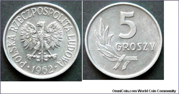 5 groszy. 
1962, Aluminum.
Mintage 90.257.005 units.