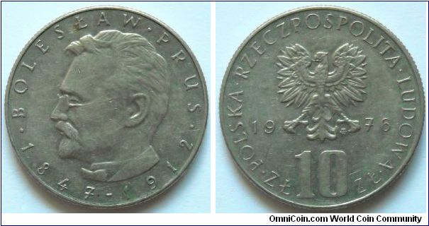 10 zlotych.
1976, Boleslaw Prus 
(1847-1912) Cu-ni.
Weight 7,7g. Mintage 20.000.000 units.