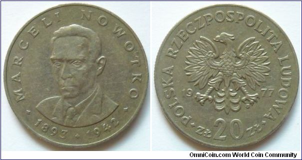 20 zlotych.
1977, Marceli Nowotko (1893-1942) Cu-ni.
Weight 10,15g.
Mintage 16.000.000 units.