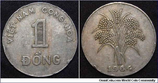 Vietname 1964 10 DONG.
Copper-Nickel, 25.5 mm. 
Obv: Denomination Obv.
Leg.VIETNAME CONG-HAO
Rev: Rice stalks
Mintage: 45,000,000