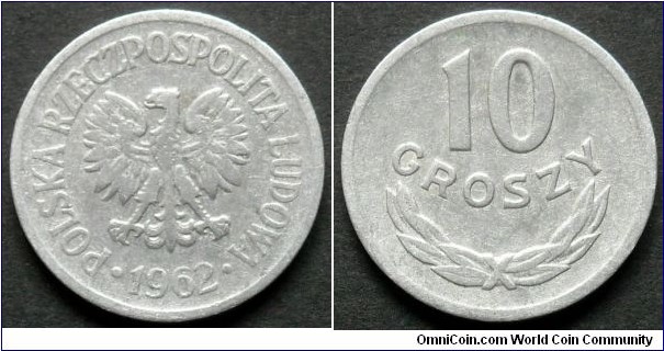 10 groszy.
1962, Aluminum.
Weight 0,7g.
Mintage 25.362.181 units.