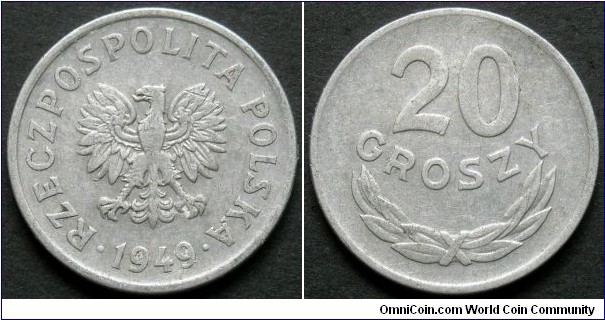 20 groszy.
1949, Aluminum. Weight 1g. 
Mintage 197.471.950 units.