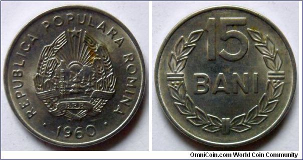 15 bani.
1960, Republica Populara Romina