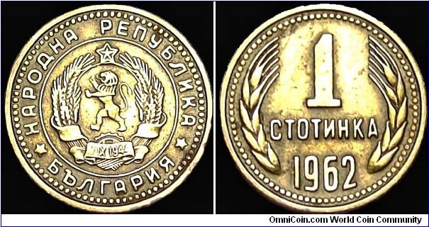Bulgaria - 1 Stotinka - 1962 - Weight 1 gr - Brass - Size 15,2 mm - President / Todor Zhivkov - Edge : Reeded - Reference KM# 59