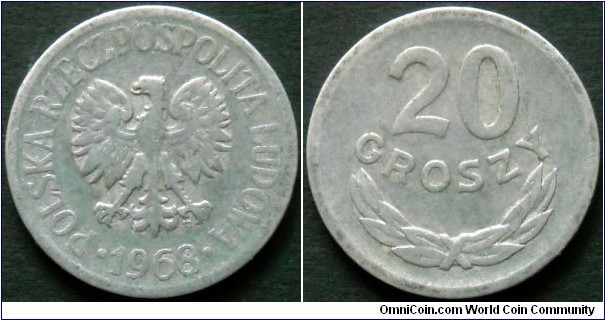 20 groszy.
1968, Aluminum.
Weight 1g.
Diameter 20mm.
Plain edge.
Mintage 29.191.000 units.