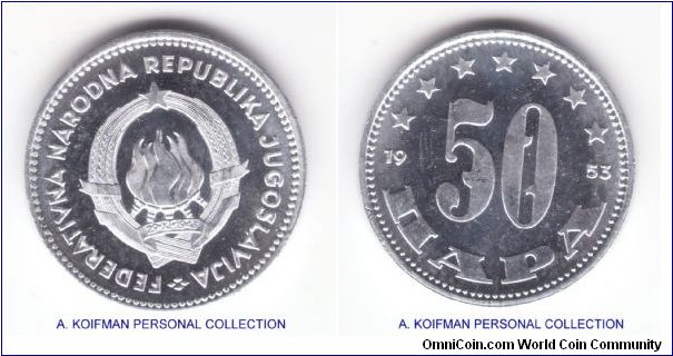 KM-29, 1953 Yugoslavia 50 para; aluminum, plain edge; a bit cloudy and a couple of contact marks but otherwise uncirculated with brilliant proof like fields that are typical of the high quality aluminum coins struck with the polished dies.