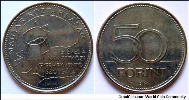 50 forint.
2005, International Children's Safety Service