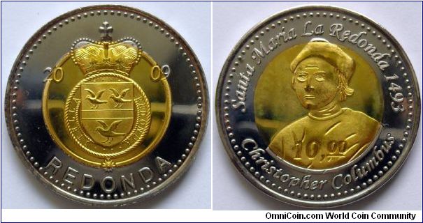 10 dollars.
2009, Christopher Columbus.
One from fantasy Redonda coins set.