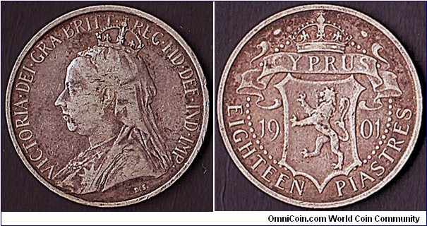 Cyprus 1901 18 Piastres.

Very hard to find!

Queen Victoria Posthumous Coinage under King Edward VII (1901).