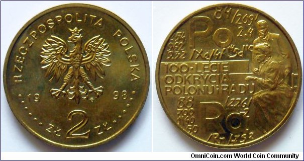 2 zlote. 1998,
Maria Sklodowska-Curie and Pierre Curie.
100th Aniversary of the Disovery of Polonium and Radium.
Metal; Nordic Gold
Weight 8,15g
Diameter; 27mm
Mintage 400.000 units.
