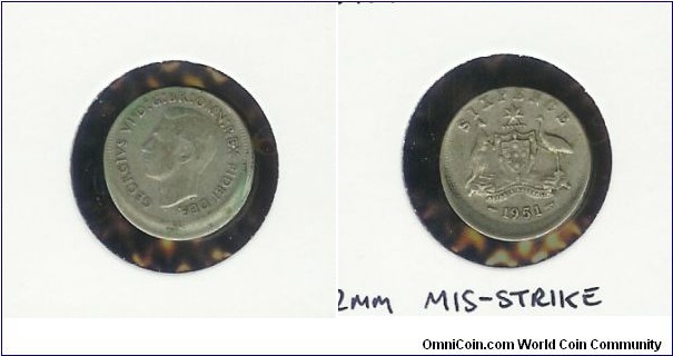 1951 Sixpence Mis=struck coin 2mm lip
