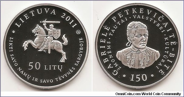 50 Litas
KM#174
50 Litas KM#NEW Silver Ag 925 Quality proof Diameter 38.61 mm Weight 28.28 g. Coin dedicated to the 150th birth Anniversary of Gabriele Petkevicaite-Bite. The obverse of the coin features the Coat of Arms of the Republic of Lithuania and inscriptions 50 LITŲ (50 litas), encircled with the inscriptions LIETUVA 2011 LIKIT SAVO NAMŲ IR TĖVYNĖS SARGYBOJE (Lithuania 2011). The reverse of the coin bears the image of Gabriele Petkevicaite-Bite. The image is surrounded by the inscriptions GABRIELE PETKEVICAITE-BITE 150 ZMONĖMS TAUTAI VALSTYBEI KULTŪRAI (Gabriele Petkevicaite-Bite 150 To People Nation State Culture) in the Lithuanian language. The words on the edge of the coin: AD ASTRA
Designed by Rimantas Eidejus. Mintage 10,000 pcs Issue 28.02.2011 The coin was minted at the UAB Lithuanian Mint.