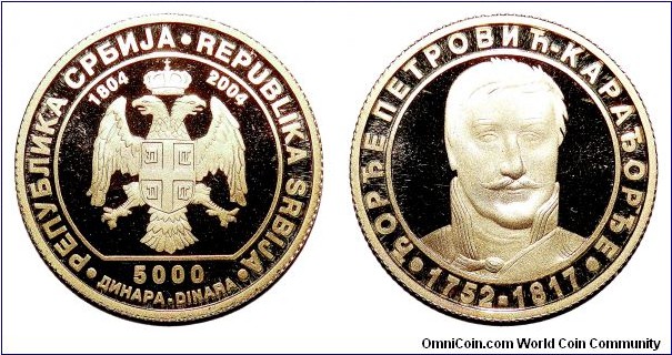 SERBIA (REPUBLIC)~5,000 Dinara *Gold Proof* 2004. 200th Anniversary of the First Serbian Insurrection~Grand Vožd: Đorđe Petrović Karađorđe 