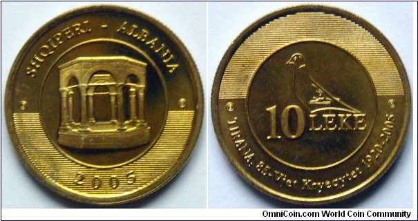 10 leke.
2005, Tirana - 85 years as capital, 1920-2005. Cu-Al-Ni. Weight; 3,6gr.
Diameter; 21,25mm.
Mintage: 10.000 units.